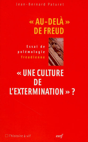 Au-dela de Freud - Une culture de l'extermination ?