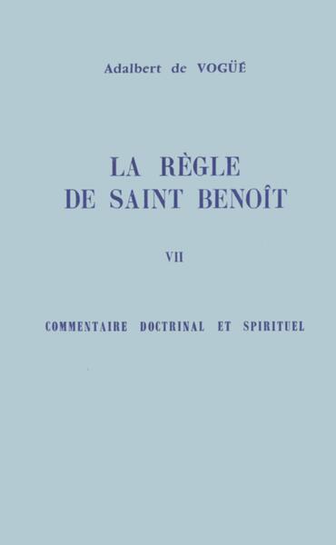 La Règle de Saint Benoît - Tome 7