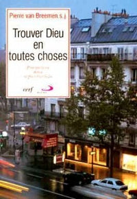 TROUVER DIEU EN TOUTES CHOSES