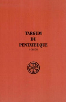 Targum du Pentateuque - Tome 1 Genèse