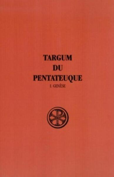 Targum du Pentateuque - Tome 1 Genèse