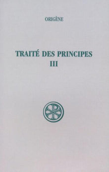 Traité des principes, III