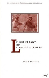 Le Juif errant ou l'art de survivre