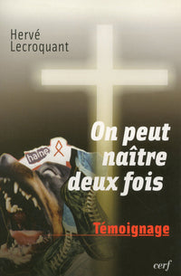 On peut naître deux fois