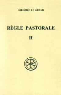 La règle pastorale - Tome 2