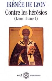 Contre les hérésies, livre III-1