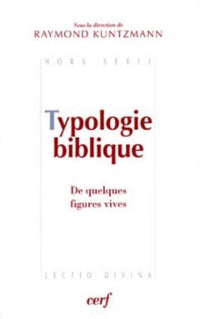 Typologie biblique - De quelques figures vives