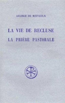La vie de recluse, la prière pastorale