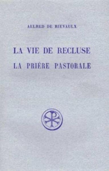 La vie de recluse, la prière pastorale