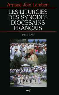 Les liturgies des synodes diocésains français