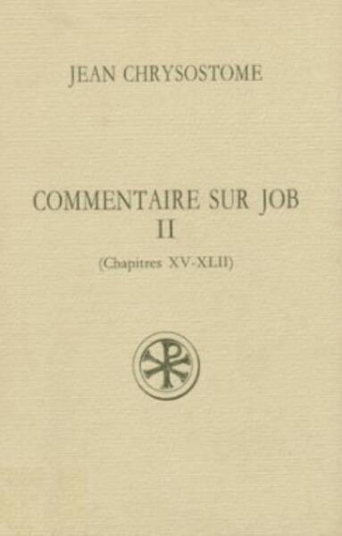 Commentaire sur Job - Tome 2 (Chapitres XV-XLII)