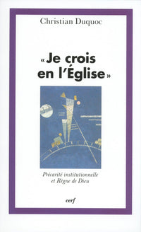 JE CROIS EN L'EGLISE