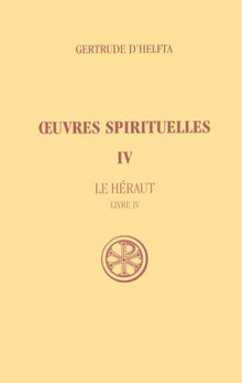 Oeuvres spirituelles - Tome 4 Le Héraut