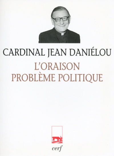 L'oraison, problème politique