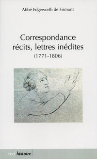 Correspondance, récits, lettres inédites