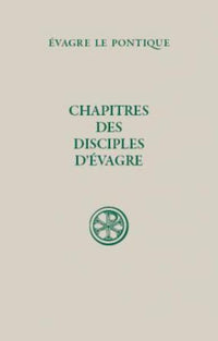 SC 514 CHAPITRES DES DISCIPLES D' ÉVAGRE