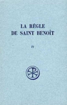 La règle de saint Benoît, IV