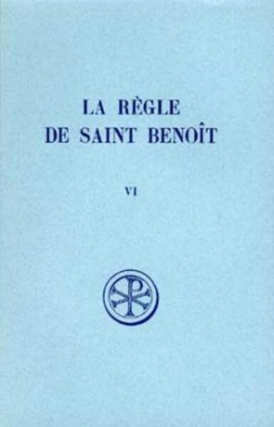 La Règle de saint Benoît, VI