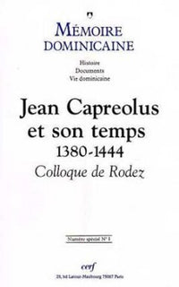 Mémoire dominicaine spécial - Jean Capreolus et son temps 1380-1444