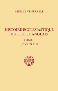 SC 489 HISTOIRE ECCLÉSIASTIQUE DU PEUPLE ANGLAIS,I (LIVRES 1-2)