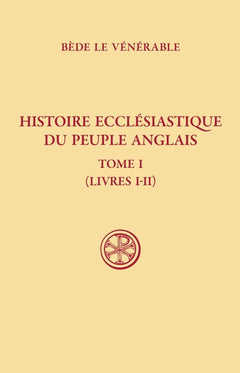 SC 489 HISTOIRE ECCLÉSIASTIQUE DU PEUPLE ANGLAIS,I (LIVRES 1-2)