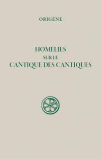 Homélies sur le Cantique des Cantiques