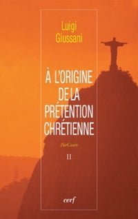 À l'origine de la prétention chrétienne