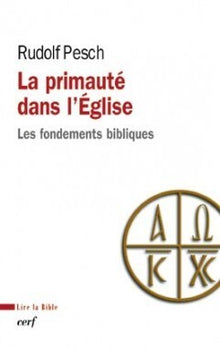 La primauté dans l'église - les fondements bibliques