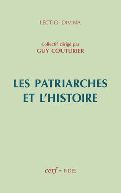 LES PATRIARCHES ET L'HISTOIRE