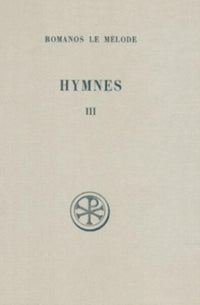 Hymnes, III : Nouveau Testament (XXI-XXXI)