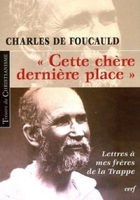 cette chère dernière place - lettres à mes frères de la trappe