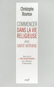 Commencer dans la vie religieuse avec Saint Antoine