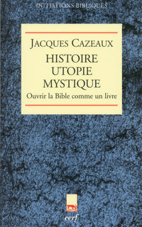 Histoire, utopie, mystique