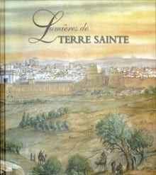 Lumières de Terre Sainte