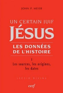 Un certain Juif : Jésus - tome 1 Les données de l'histoire