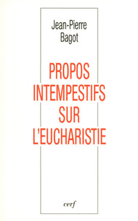 Propos intempestifs sur l'Eucharistie