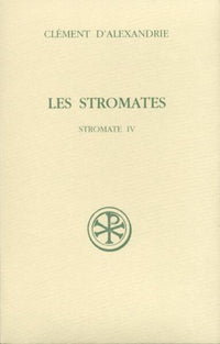 SC 463 LES STROMATES, IV