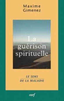 LA GUERISON SPIRITUELLE - TOME 1