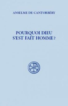 Pourquoi Dieu s'est fait homme ?