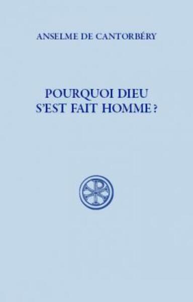 Pourquoi Dieu s'est fait homme ?