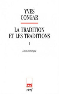 La tradition et les traditions, tome 1