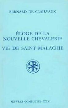 Eloge de la nouvelle chevalerie - Vie de saint Malachie