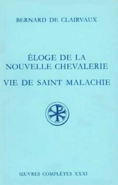 Eloge de la nouvelle chevalerie - Vie de saint Malachie