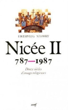 Nicée II, 787-1987: douze siècles d'images religieuses