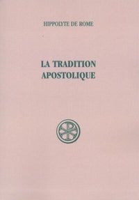 La tradition apostolique