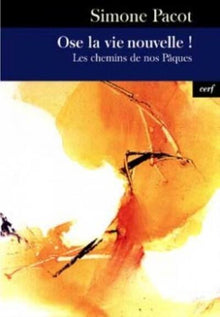 Ose la vie nouvelle !