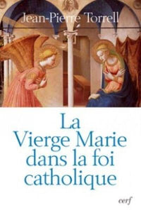 LA VIERGE MARIE DANS LA FOI CATHOLIQUE
