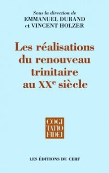 Les réalisations du renouveau trinitaire au XXe siècle