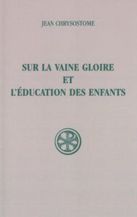 SC 188 SUR LA VAINE GLOIRE ET L'EDUCATION DES ENFANTS