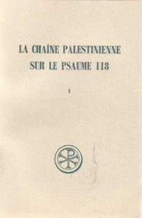La chaîne palestinienne sur le Psaume 118, I